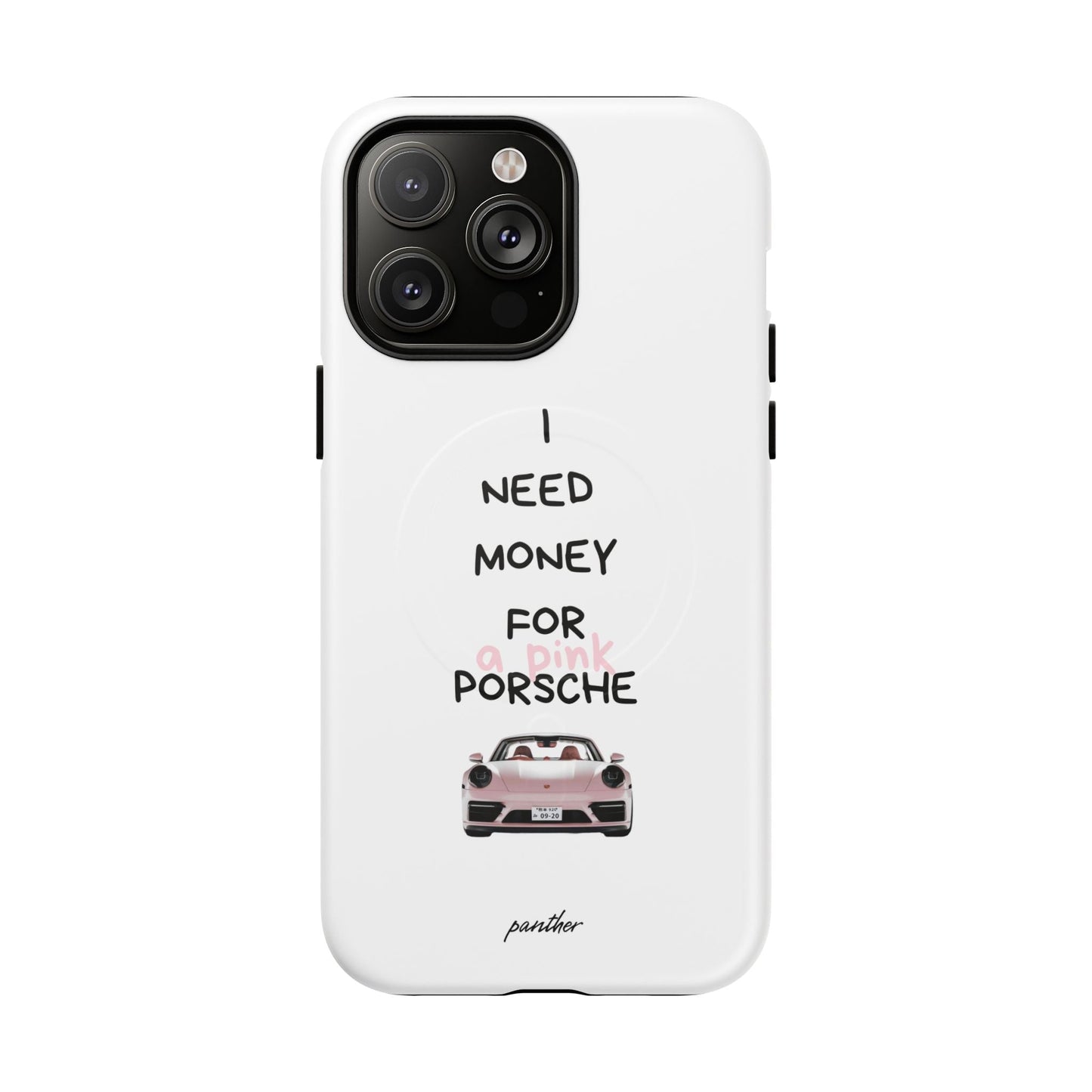 I Need Money For A Pink Porsche (White) (Magsafe).