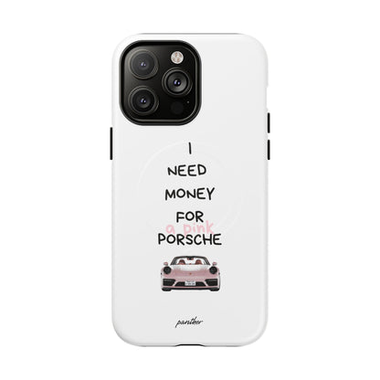 I Need Money For A Pink Porsche (White) (Magsafe).