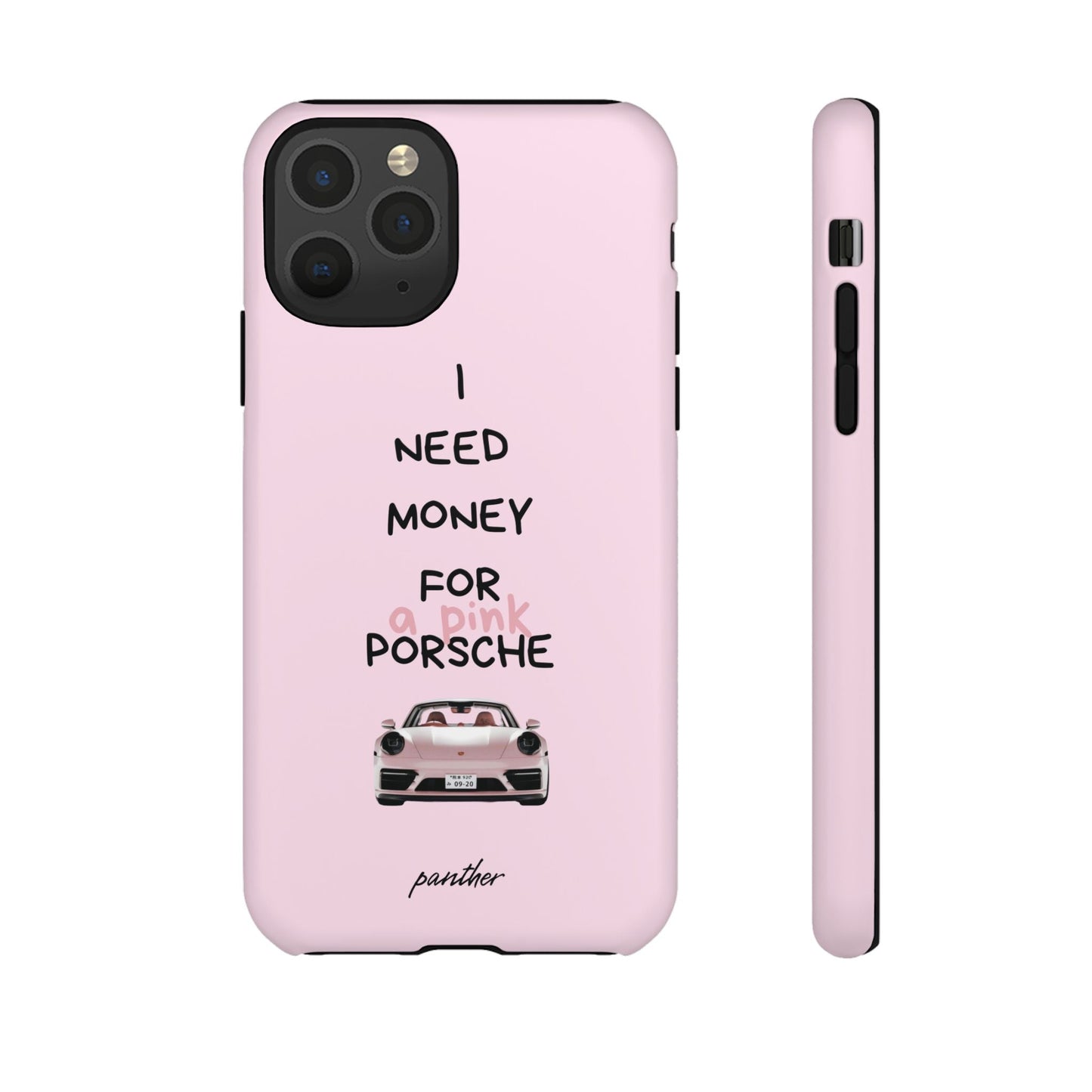 I Need Money For A Pink Porsche (Pink).