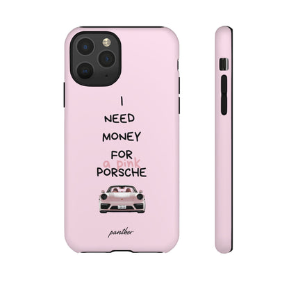 I Need Money For A Pink Porsche (Pink).