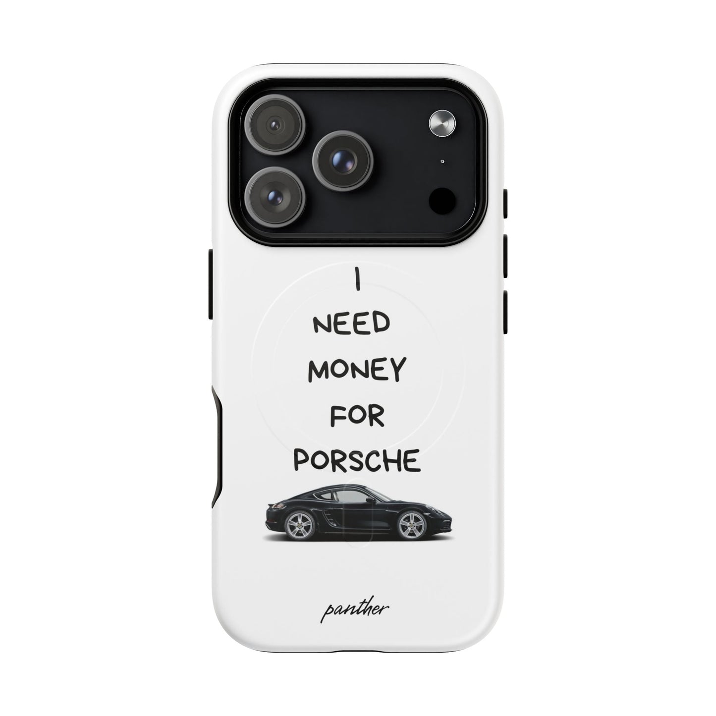 I Need Money For Porsche (Magsafe)