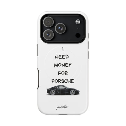I Need Money For Porsche (Magsafe)